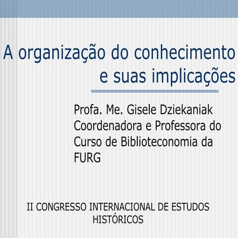 A organização do conhecimento e suas implicações para os usuários da informação