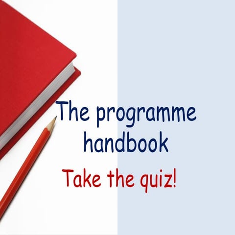 Programme Handbook: Take the Quiz!
