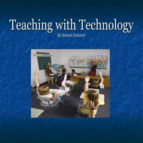 Teaching with Technology
