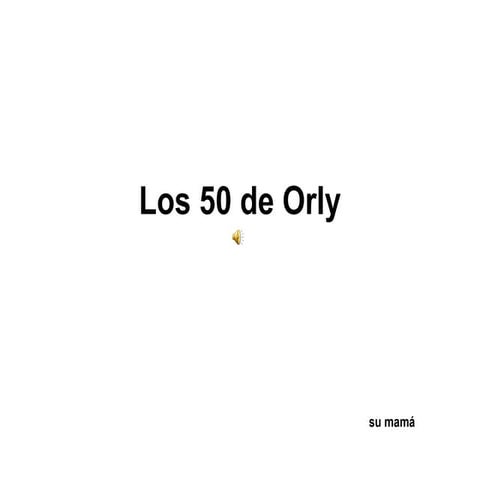Los 50 de Orly Presentation