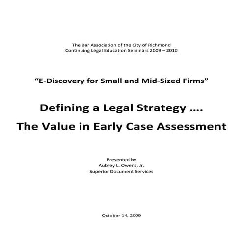 Defining a Legal Strategy ... The Value in Early Case Assessment