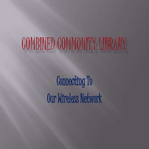 C:\Users\Owner\Documents\Combined Community Library Connectivity Instructions