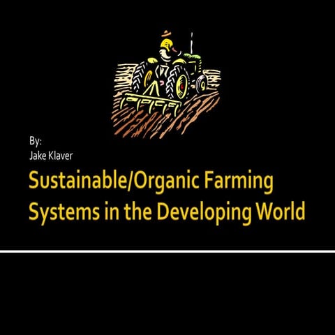 Sustainable/Organic Farming Systems in the Developing World
