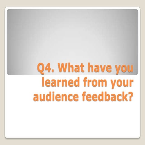 A2 Media Coursework - Audience Feedback