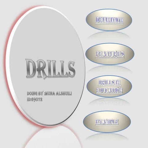 Drills