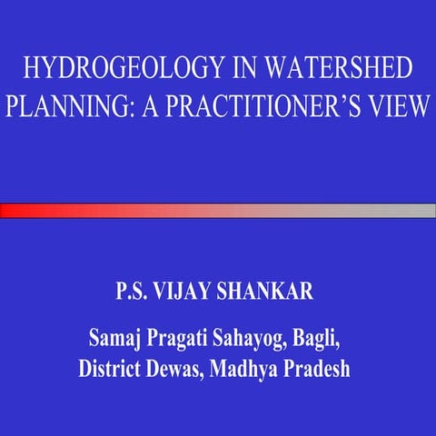 Hydrogeology in Watershed Planning - Samaj Pragati Sahyog