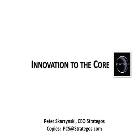 Innovation to the Core
