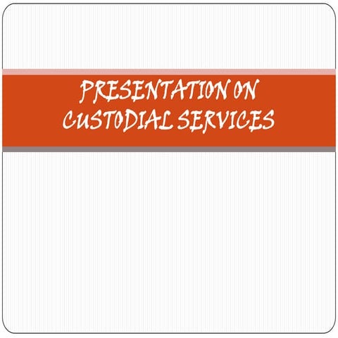 Custodial services