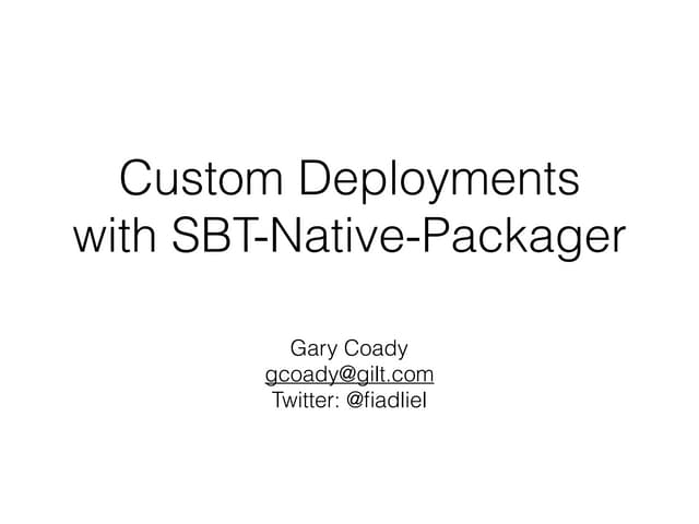 Custom deployments with sbt-native-packager