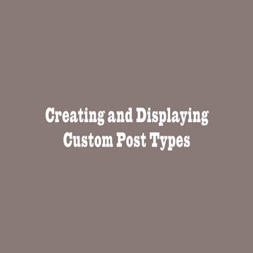 Custom Post Type - Create and Display