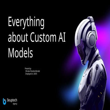 Comprehensive Guide to Custom AI Models: Development, Integration, and ...