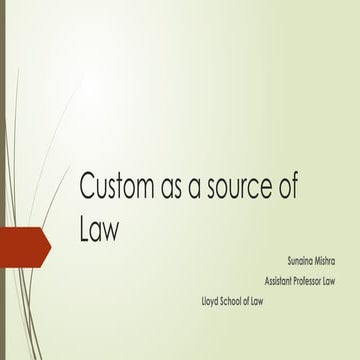 Custom as a source of Law in the subject Jurisprudence