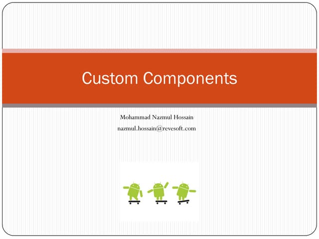 Custom components