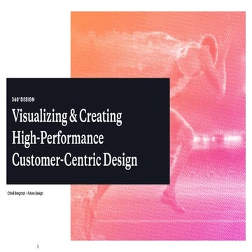 Visualizing & Creating High-Performance Customer-Centric Design