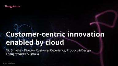  Customer-centric innovation enabled by cloud