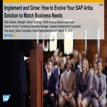 Implement and Grow: How to Evolve Your SAP Ariba Solution to Match Business N...