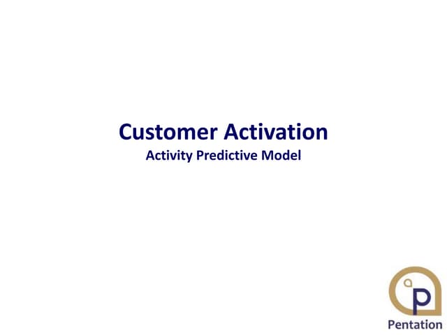 Customer activation Predictive model 