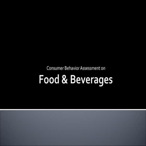 Customer behaviour for Food & Beverages Assessment