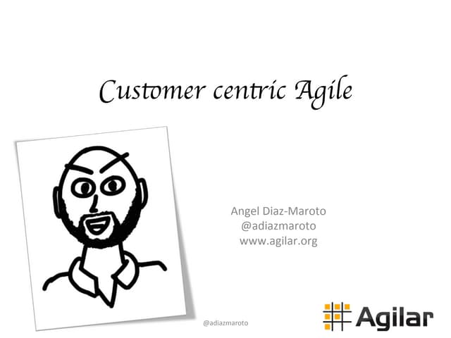Customer centric agile @ ACE! conference