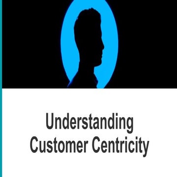 Customer centricity presentation