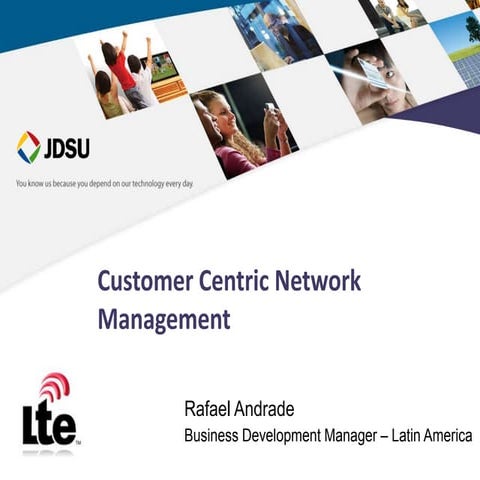 Customer centric network  management 