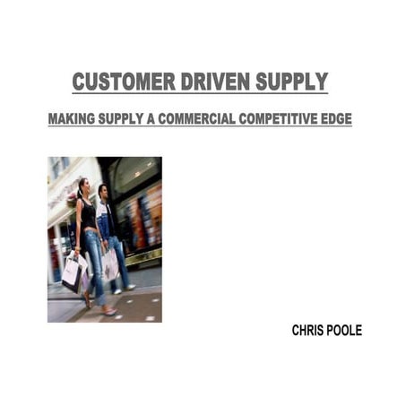 Customer Driven Supply
