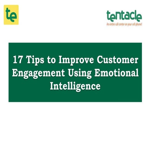 17 Ways to Improve Customer Engagement using Emotional Intelligence