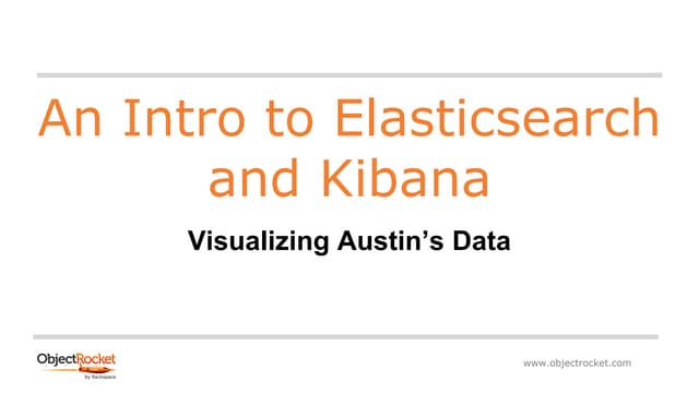 An Intro to Elasticsearch and Kibana
