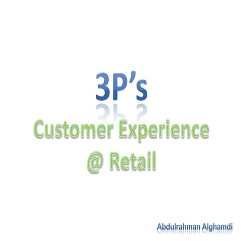 Customer experience at retail 3Ps - Briefe
