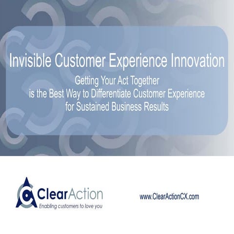 Customer Experience Strategy: Invisible Innovations That Matter Most