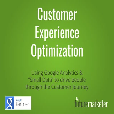 Customer Experience Optimization through Google Analytics 
