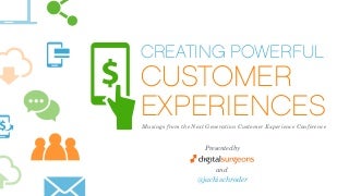 Creating Powerful Customer Experiences