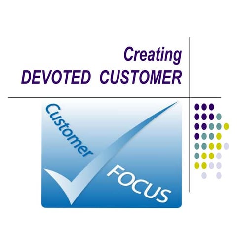 Customer focus & Komunikasi Efektif