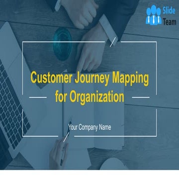 Customer Journey Mapping For Organization Powerpoint Presentation Slides