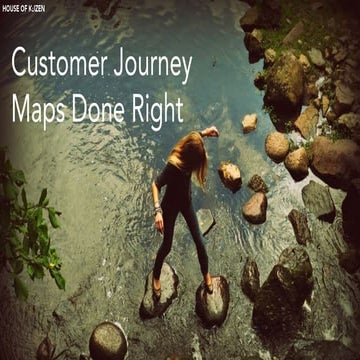 Customer journey maps done right (connect2 convert) ok to share