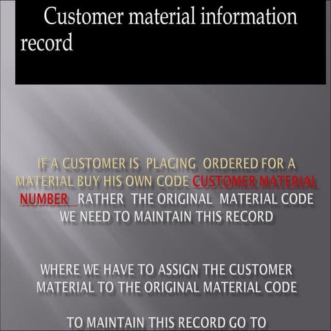 Customer material information record
