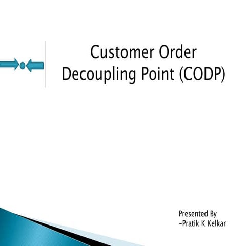 Customer order decoupling point