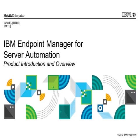 IBM Endpoint Manager for Server Automation presentation