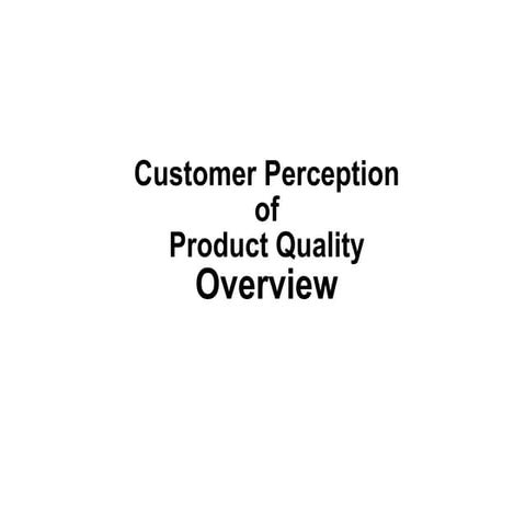 Customer perception of product quality