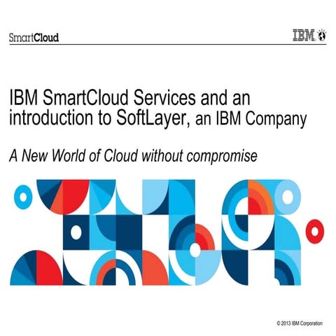 Softlayer an IBM Compay . Connaissez vous le cloud de l'avenir 