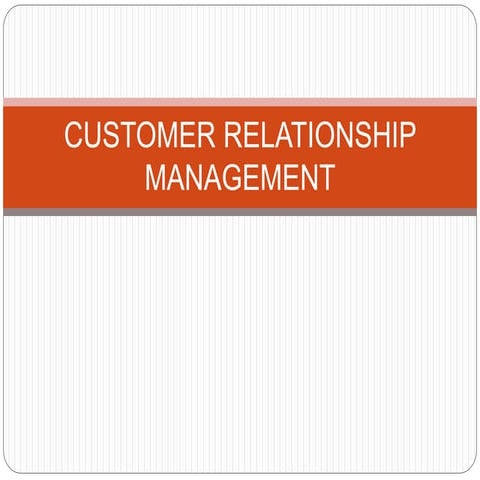 Customer Relationship Management - 01.pptx