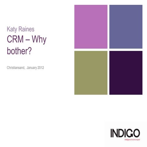 Customer relationship management   why bother? (slideshare) 