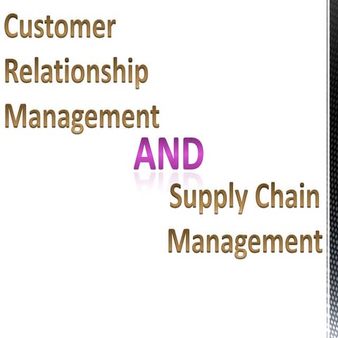 Customer relationship management and supply chain management
