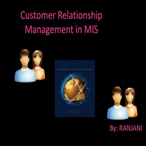 Customer relationship management in mis ppt