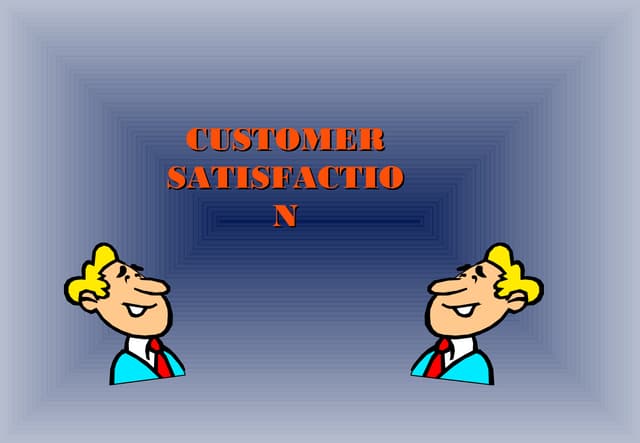 Customer Satisfaction