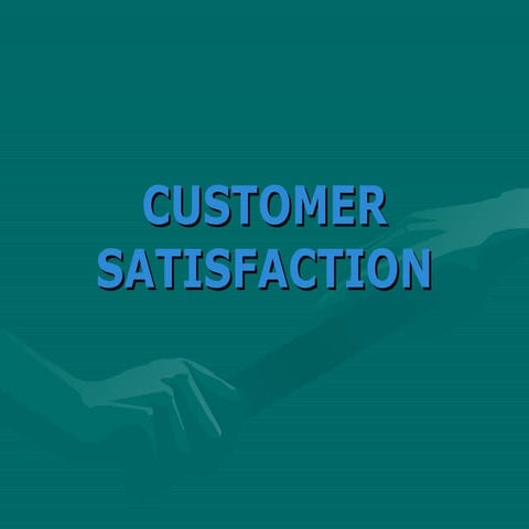 Customer satisfaction