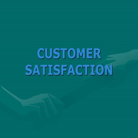 Customer satisfaction