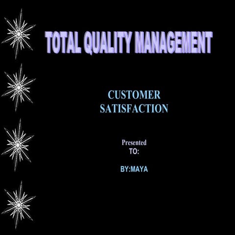 TOTAL QUALITY MANAGEMENT-Customer Satisfaction
