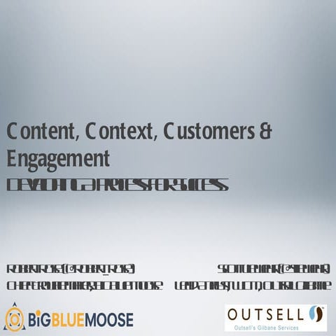 Customers Content Context and Success  Gilbane Workshop