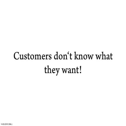 Customers don't know what they want quotes